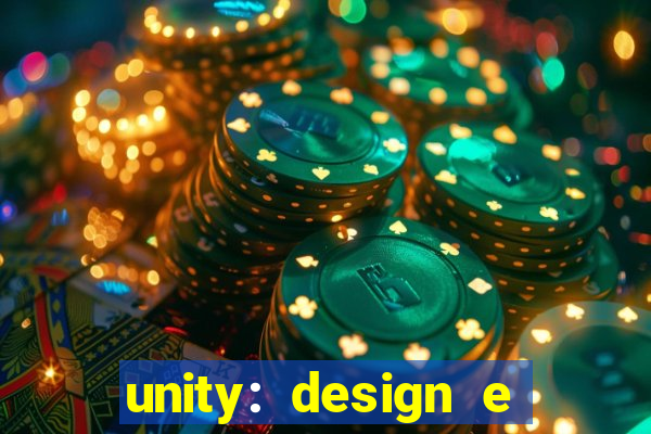 unity: design e desenvolvimento de jogos pdf